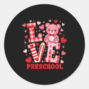 Valentine's Day Love Pre School Teacher Classic Round Sticker