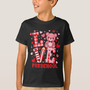 Valentine's Day Love Pre School Teacher  T-Shirt