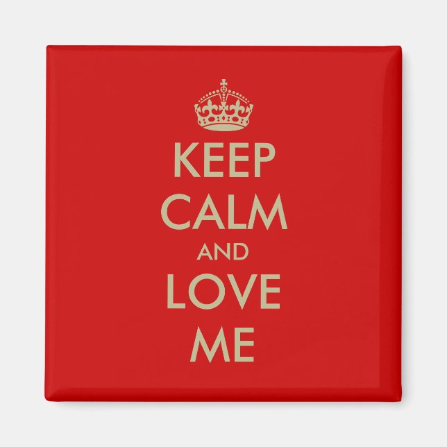 Valentine's Day magnet | Keep calm and love me (Front)