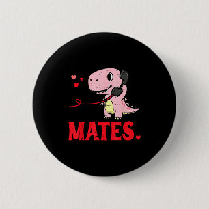 Valentines Day Matching Soulmates Mates Dino Coupl 2 Inch Round Button