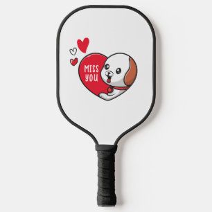 Valentine's Day, Miss you Pickleball Paddle