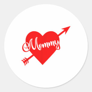 Valentines Day Mommy Shirt - Heart, Arrow, Love, T Classic Round Sticker