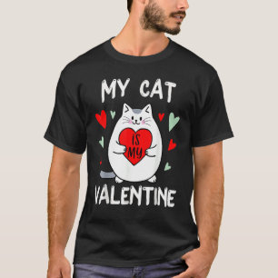 Valentine's Day My Cat Is My Valentine Kitten Hear T-Shirt