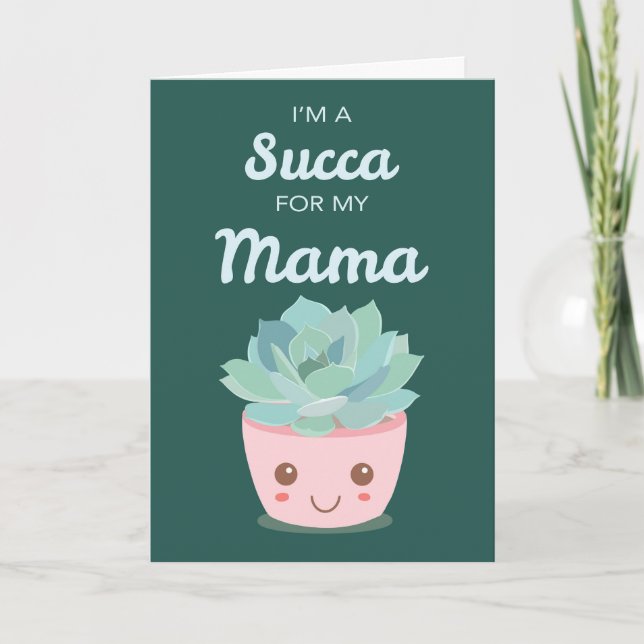 Valentines Day My Mama with Kawaii Succulent Card (Front)
