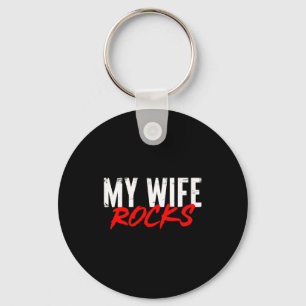 Valentines Day My Wife Rocks Funny T Shirt Keychain