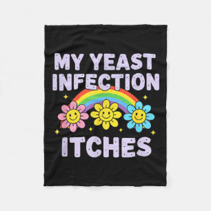 Valentine's Day My Yeast Infection Itches Funny Cr Fleece Blanket