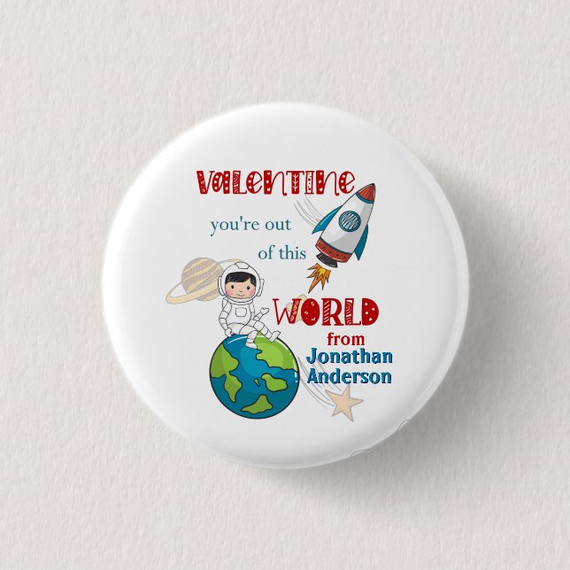 Valentines Day Out Of This World Space 1 Inch Round Button (Front)