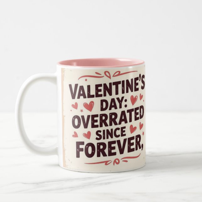 Valentine's day overated since forever chic Two-Tone coffee mug (Left)