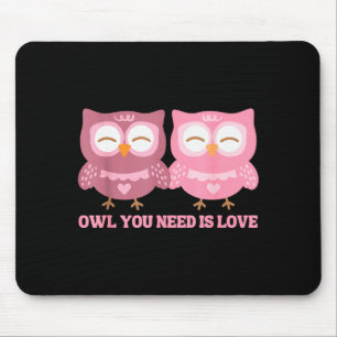 Valentines Day Owl You Need Is Love _ Cute Valenti Mouse Pad