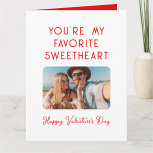Valentines Day Photo You're My Favourite Sweethear Card