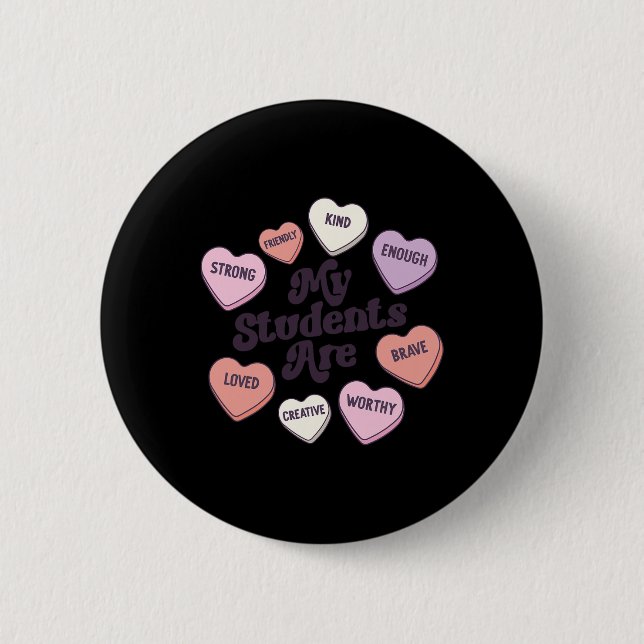 Valentines Day Positive Affirmations Candy Hearts  2 Inch Round Button (Front)