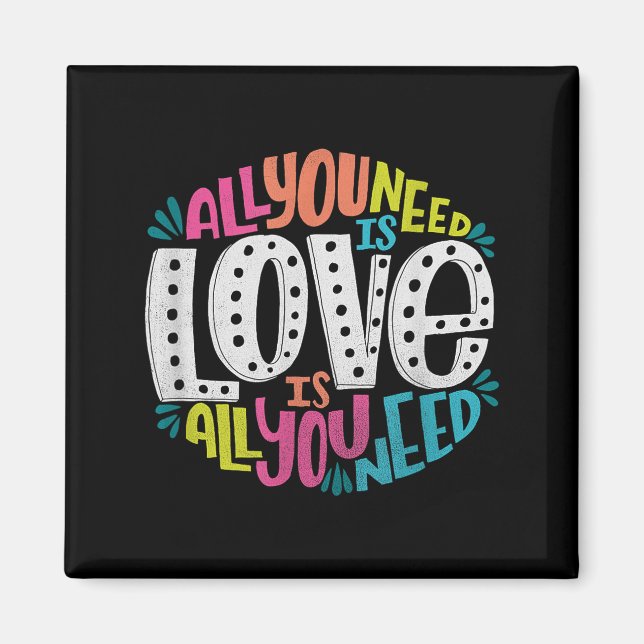 Valentine's Day Product - All You Need Is Love  Magnet (Front)