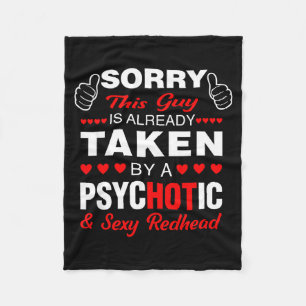 Valentine's Day Redhead Sorry This Guy Is Taken Y Fleece Blanket