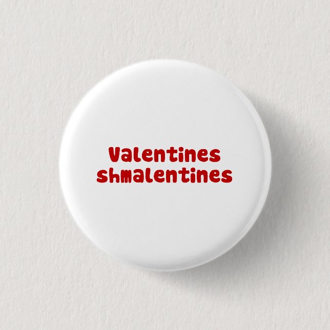 Valentines Day Schmalentines Day 1 Inch Round Button (Front)