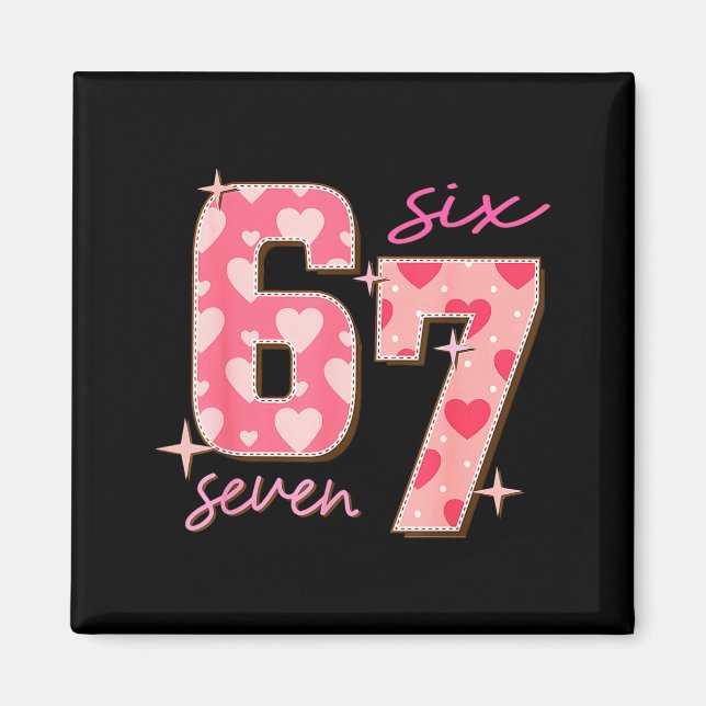 Valentines Day Six Seven 67 Meme 6 7 Heart Boys Gi Magnet (Front)
