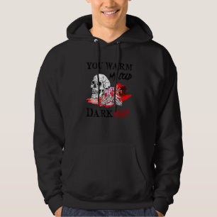Valentine's Day Skull You Warm My Cold Dark Heart  Hoodie