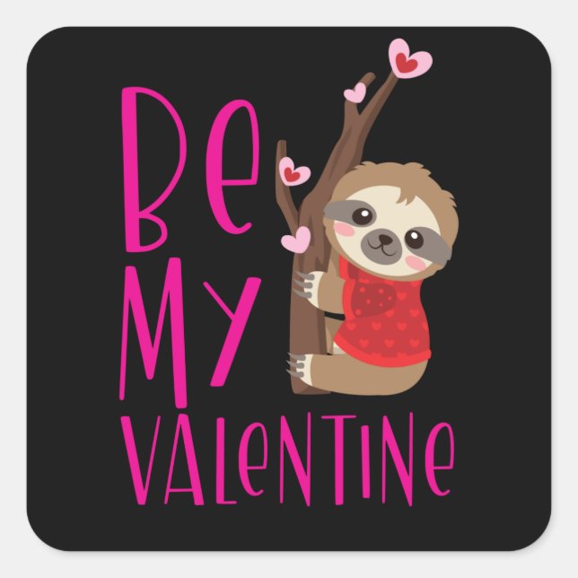 Valentines Day Sloth Cute Be My Valentine Square Sticker (Front)