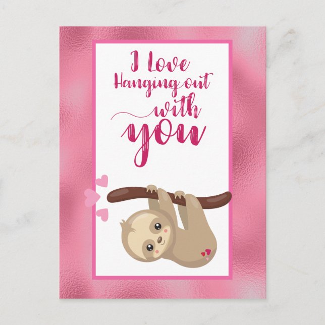 Valentine's Day Sloth Love Hanging out With you Postcard (Front)