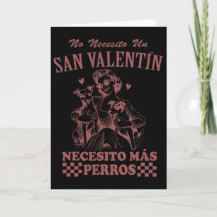 Valentine's Day Spanish Skip Valentine I Need More Card