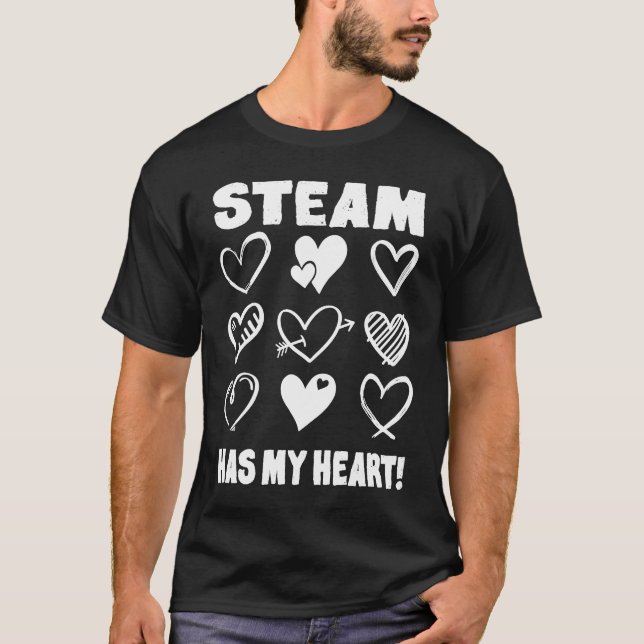 Valentine's Day STEAM Has My Heart Appreciation T-Shirt (Front)