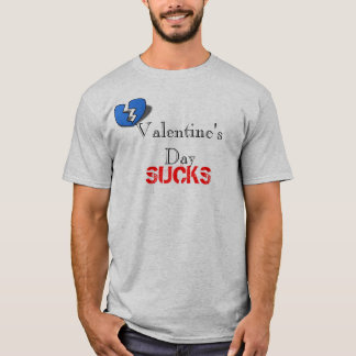 Valentine's Day, SUCKS T-Shirt