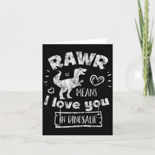 Valentine's Day T-rex Rawr Means I Love You In Din Card
