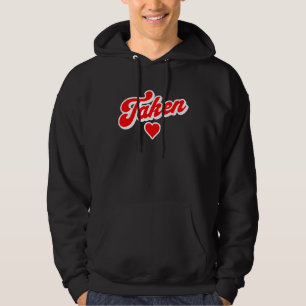 Valentines Day Taken Hoodie
