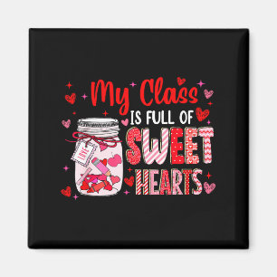 Valentines Day Teacher Kids My Cl Is Full Of Sweet Magnet