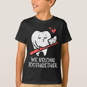Valentines Day Tooth Brush We Belong Together Dent T-Shirt