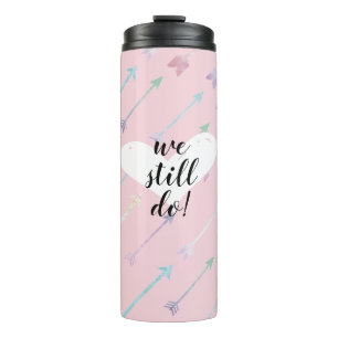 Valentines Day We Still Do Thermal Tumbler