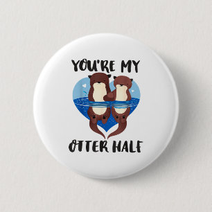 Valentine's Day You’re My Otter Half Love Pun Cute 2 Inch Round Button