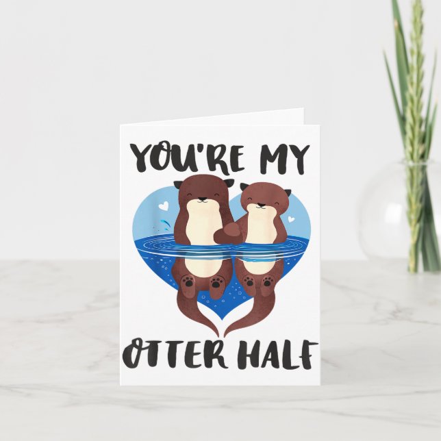Valentine's Day You’re My Otter Half Love Pun Cute Card (Front)