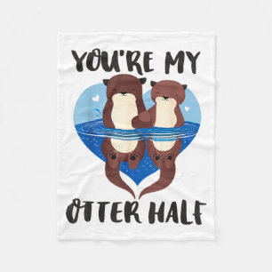 Valentine's Day You’re My Otter Half Love Pun Cute Fleece Blanket