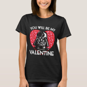 Valentines Day You Will Be My Valentine T-Shirt