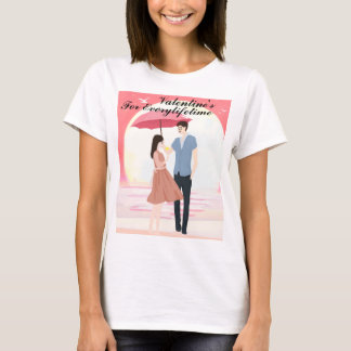 Valentine's For Everylifetime T-Shirt