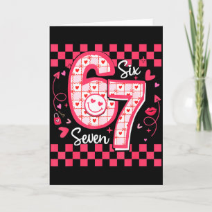 Valentines Funny 67 Six Seven Meme 6 7 Women Girls Card
