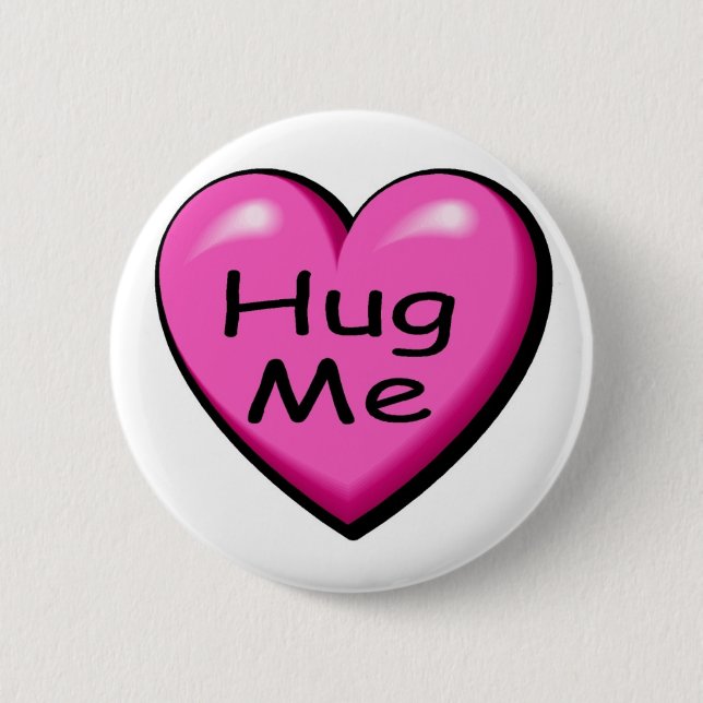 Valentines Hug Me Heart 2 Inch Round Button (Front)