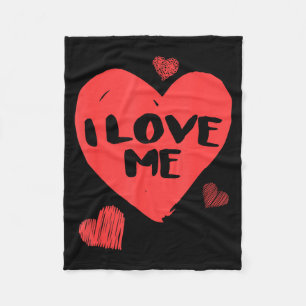 Valentine's I Love Me I Love Myself Shirt Fleece Blanket