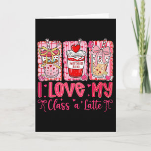 Valentines I Love My Cl A Latte Coquette Coffee Te Card
