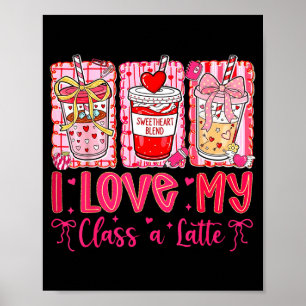 Valentines I Love My Cl A Latte Coquette Coffee Te Poster