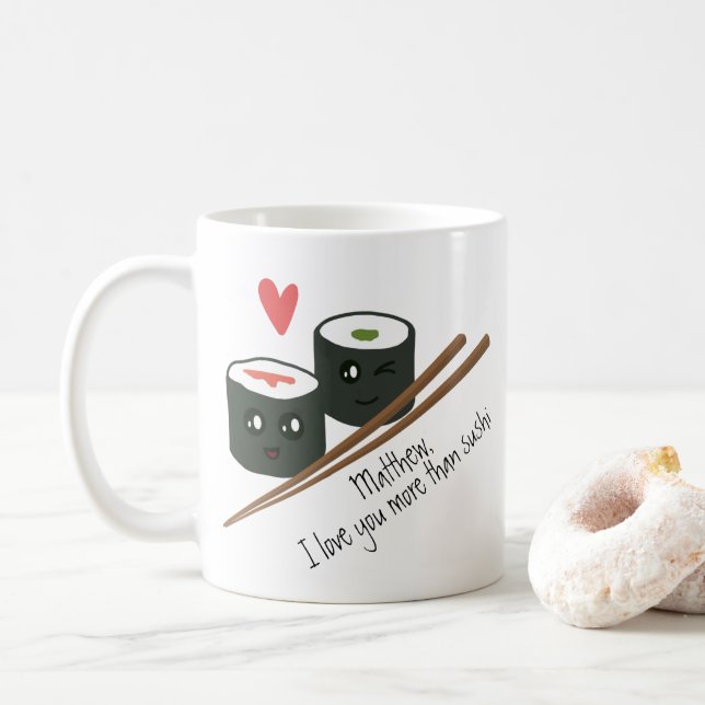 Valentines I Love You More Than Sushi Kawaii Coffee Mug (With Donut)