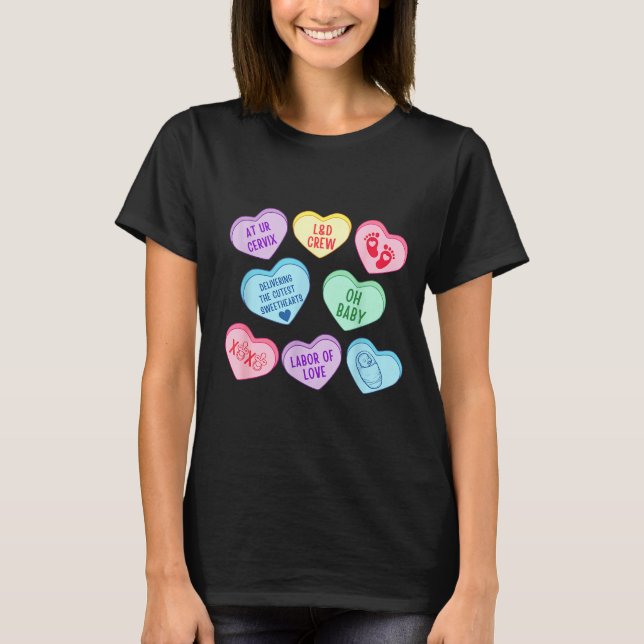 Valentines Labor And Delivery Nurse Heart Candy La T-Shirt (Front)