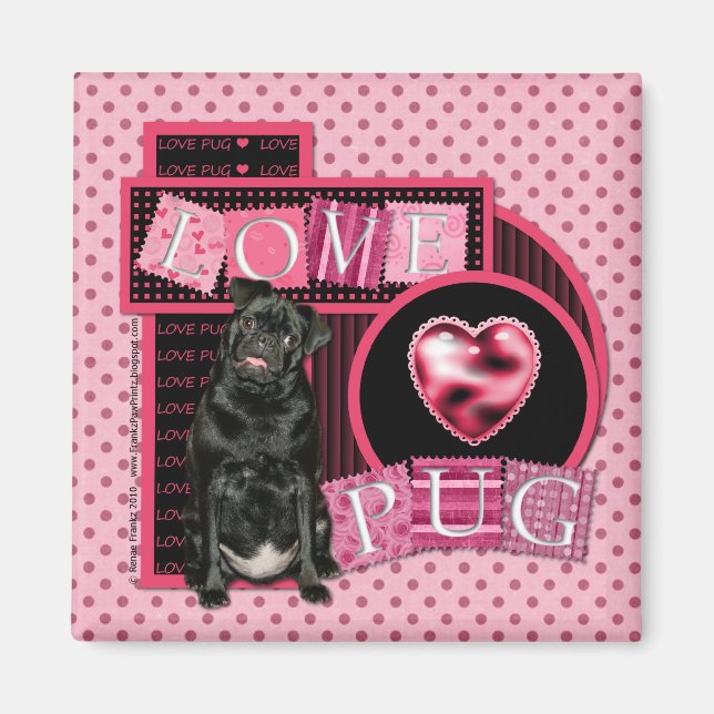 Valentines - Love Pug - Pug - Ruffy Magnet (Front)