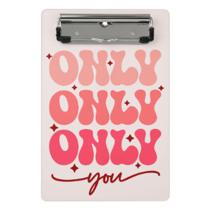 Valentine's Only You Mini Clipboard