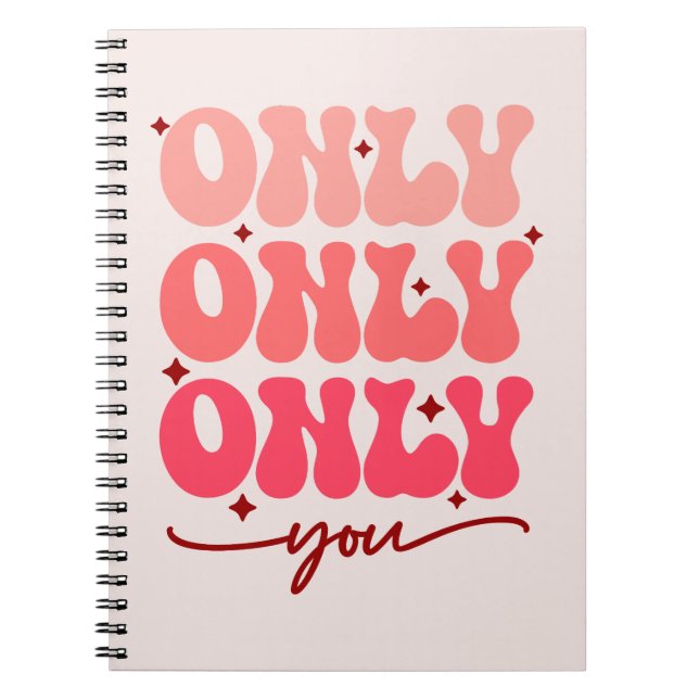 Valentine's Only You Notebook (Front)