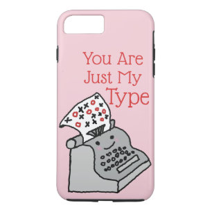 Valentines Pun Novelty You Are Just My Type iPhone 8 Plus/7 Plus Case