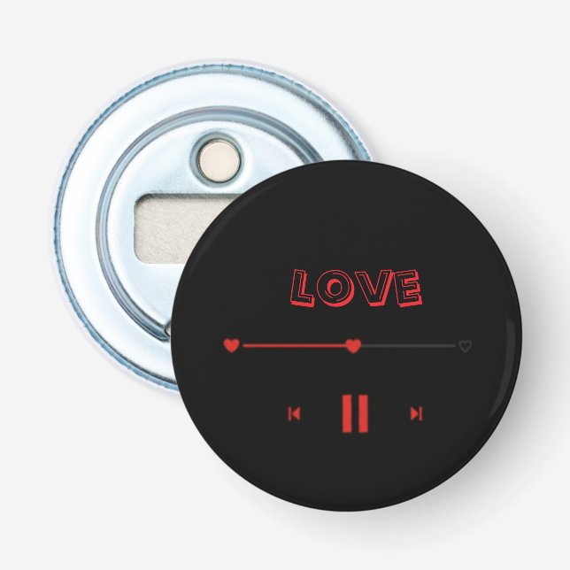 Valentine's Romantic  Badge— Cute Love Pin Button Bottle Opener (Front)