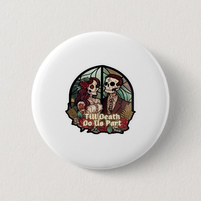 Valentines Till Death Do Us Part Classic 2 Inch Round Button (Front)