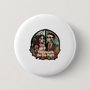 Valentines Till Death Do Us Part Classic Look 2 Inch Round Button