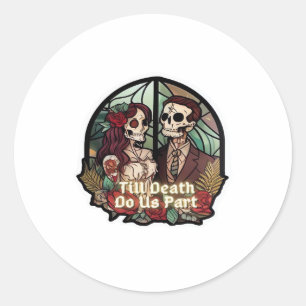 Valentines Till Death Do Us Part Classic Look Classic Round Sticker